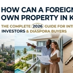 How Can a Foreigner Own Property in Kenya_ The Complete 2026 Guide for International Investors & Diaspora Buyers