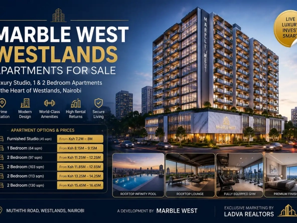 Why Marble West Westlands Apartments for Sale Are Among Nairobi's Best Luxury Property Investments in 2026